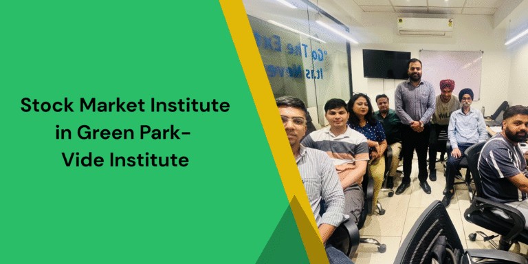 stock market institute in green park-vide institute