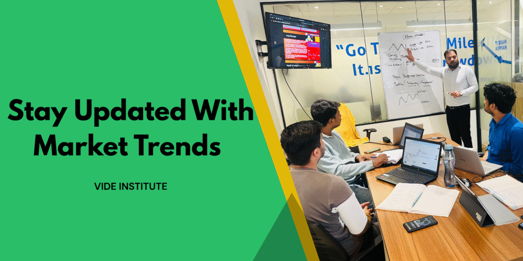 Stay Updated With Market Trends