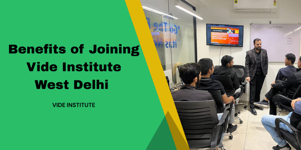 Boost your trading skills with Vide Institute West Delhi. Learn intraday, swing trading & stock market fundamentals from professional mentors