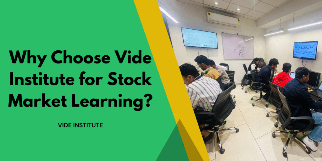 Why Choose Vide Institute for Stock Market Learning?
